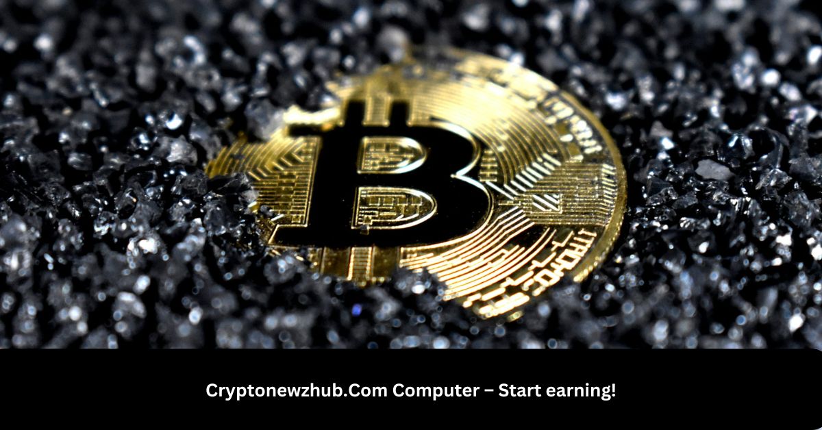 Cryptonewzhub.Com Computer – Start earning!