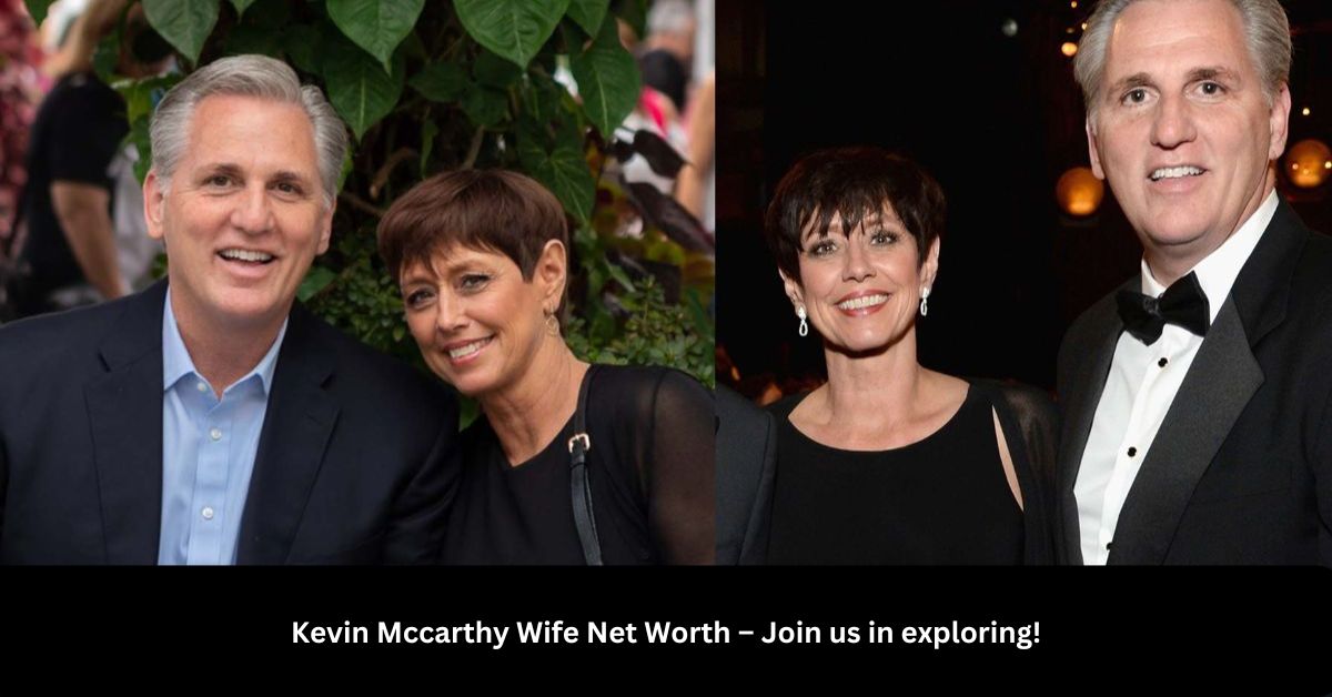 Kevin Mccarthy Wife Net Worth – Join us in exploring!