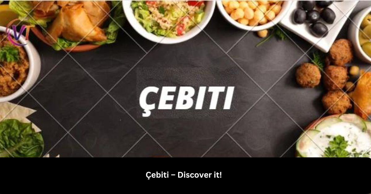 Çebiti – Discover it!