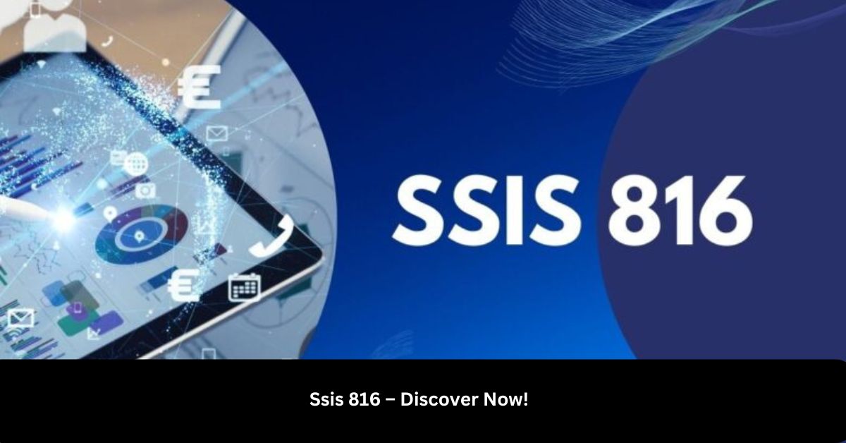 Ssis 816 – Discover Now!